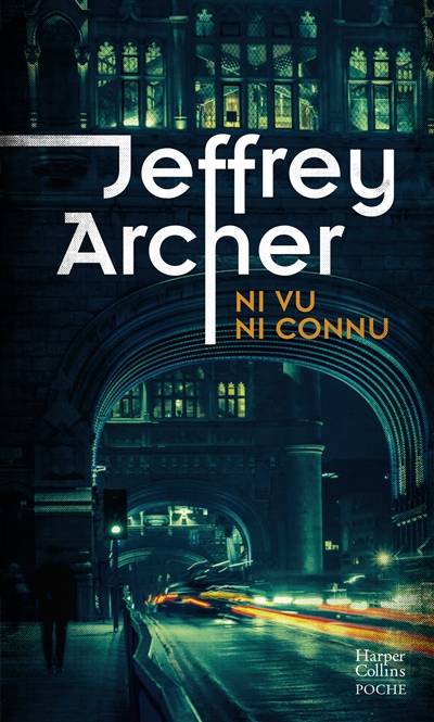 Ni vu ni connu | Jeffrey Archer, Séverine Quelet