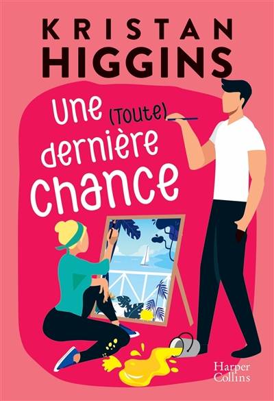 Une (toute) dernière chance | Kristan Higgins, Axelle Demoulin