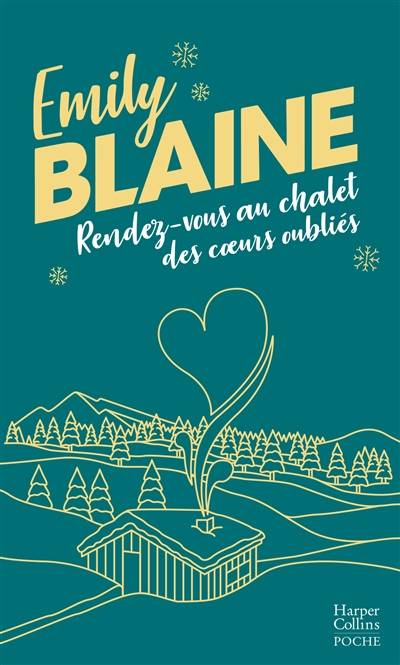 Rendez-vous au chalet des coeurs oubliés | Emily Blaine