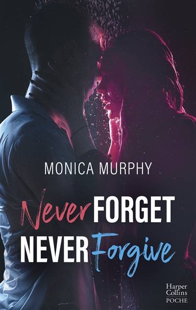 Never forget Never forgive : l'intégrale | Monica Murphy, Typhaine Ducellier