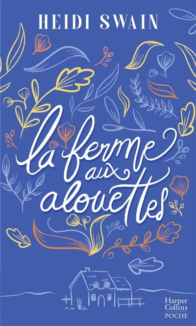 La ferme aux alouettes | Heidi Swain, Raphaelle Pache