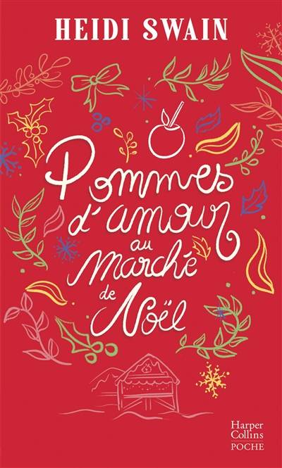 Pommes d'amour au marché de Noël | Heidi Swain, Raphaelle Pache