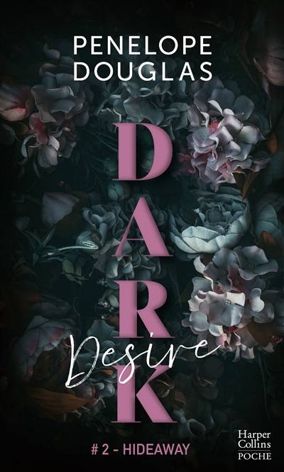 Dark desire. Vol. 2. Hideway | Penelope Douglas, Typhaine Ducellier