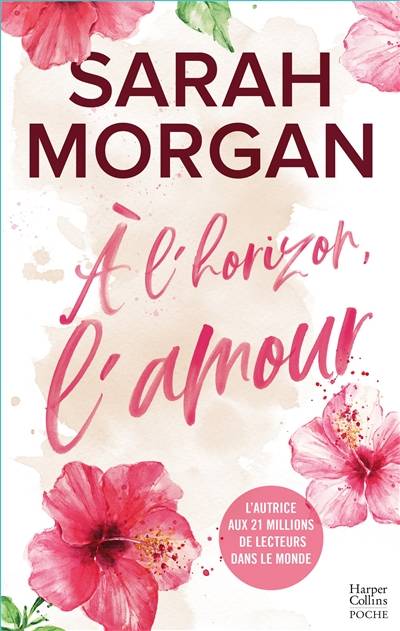 A l'horizon, l'amour | Sarah Morgan, Catherine Berthet