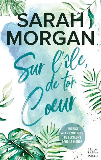 Sur l'île de ton coeur | Sarah Morgan, Catherine Berthet