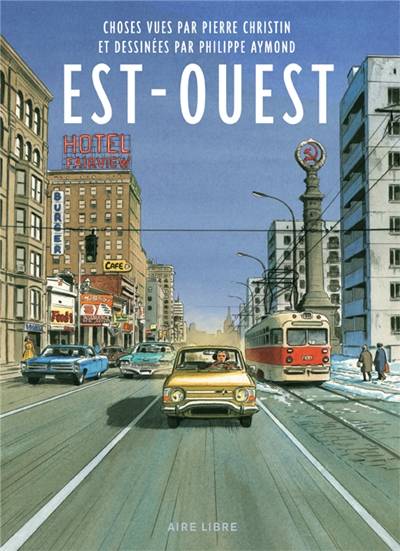 Est-Ouest | Pierre Christin, Philippe Aymond