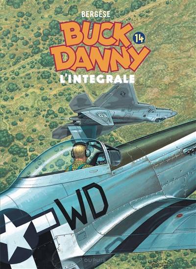 Buck Danny : l'intégrale. Vol. 14 | Francis Bergese, Patrick Gaumer