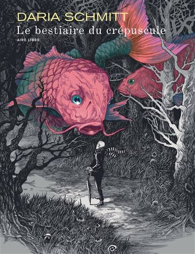 Le bestiaire du crépuscule | Daria Schmitt, Philippe Druillet