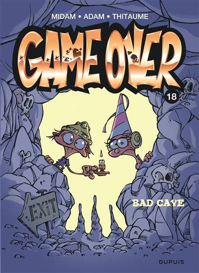 Game over. Vol. 18. Bad cave | Midam, Thitaume, Adam, BenBK