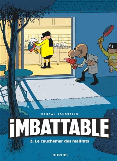 Imbattable. Vol. 3. Le cauchemar des malfrats | Pascal Jousselin, Laurence Croix