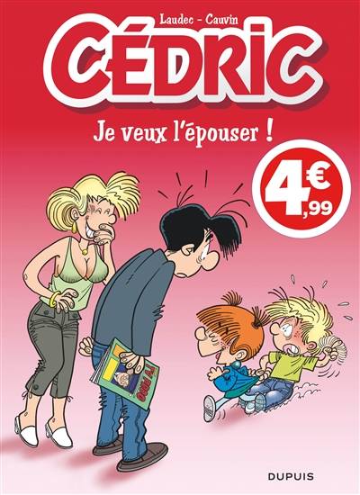 Cédric. Vol. 23. Je veux l'épouser ! | Raoul Cauvin, Laudec, Leonardo