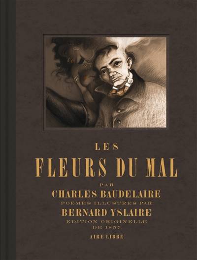 Les fleurs du mal | Charles Baudelaire, Bernard Yslaire, Bernard Yslaire