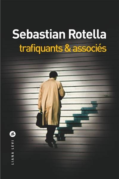 Trafiquants & associés | Sebastian Rotella, Françoise Bouillot