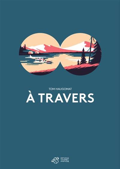 A travers | Tom Haugomat