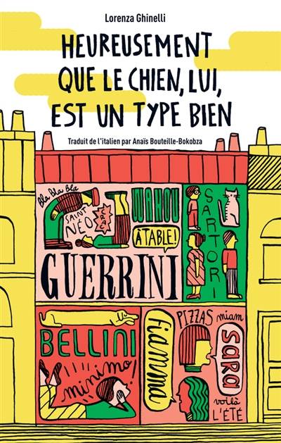 Heureusement que le chien, lui, est un type bien | Lorenza Ghinelli, Anaïs Bouteille-Bokobza