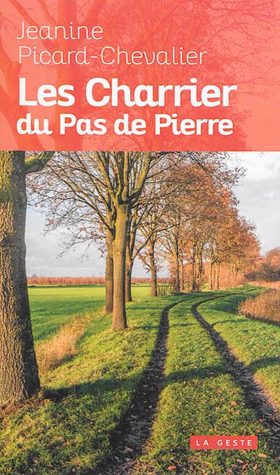 Les Charrier du Pas de Pierre : une famille de paysans dans le Poitou dissident. Vol. 1. 1837-1900 | Jeanine Picard-Chevalier