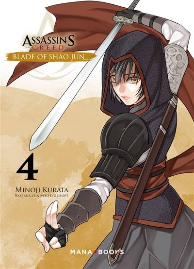 Assassin's creed : blade of Shao Jun. Vol. 4 | Minoji Kurata, Ubisoft, Jean-Benoit Silvestre