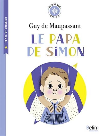 Le papa de Simon | Guy de Maupassant, Sandra Nicolle, Aurélie Abolivier