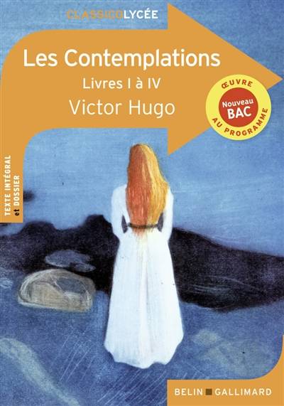 Les contemplations : livres I à IV : nouveau bac | Victor Hugo, Blandine Lefèvre, Denis Roche, Olivier Thircuir