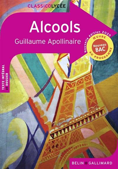 Alcools : oeuvre au programme, nouveau bac | Guillaume Apollinaire, Charlotte Laugraud-de Sainte-Hermine, Henri Scepi