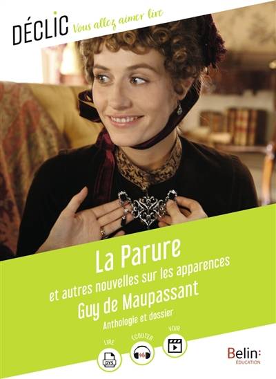 La parure : et autres nouvelles sur les apparences : anthologie et dossier | Guy de Maupassant, Anaïs Masini