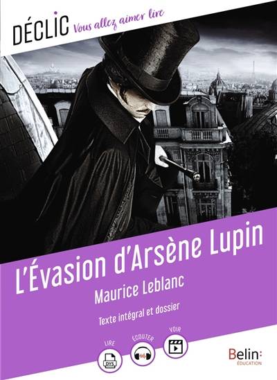 L'évasion d'Arsène Lupin : texte intégral et dossier | Maurice Leblanc, Cédric Hannedouche