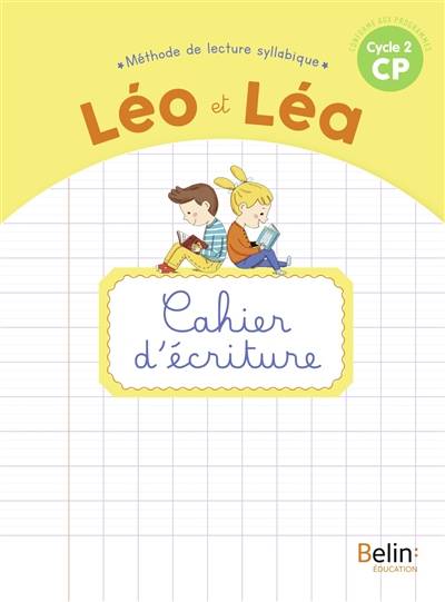 Léo et Léa : méthode de lecture syllabique CP, cycle  2 : cahier d'écriture | Ghislaine Blondet, Michelle Sommer