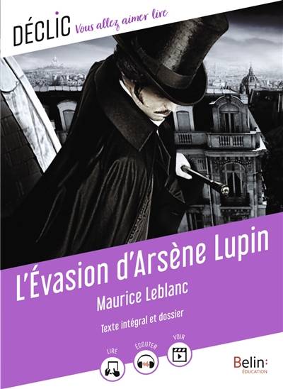 L'évasion d'Arsène Lupin : texte intégral et dossier | Maurice Leblanc, Cédric Hannedouche