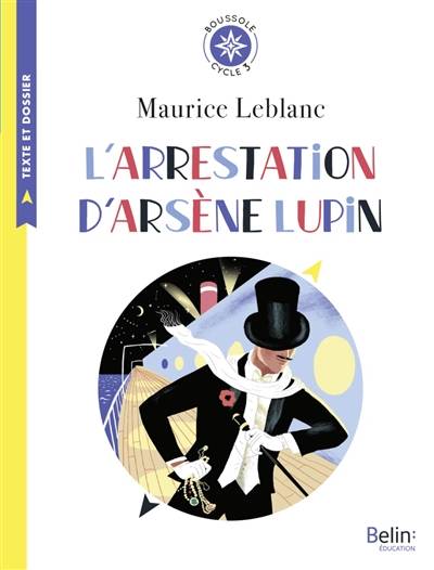 L'arrestation d'Arsène Lupin | Maurice Leblanc, Annelore Hannedouche, Cédric Hannedouche, Antonin Faure