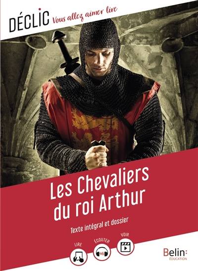 Les chevaliers du roi Arthur : texte intégral et dossier | Gaelle Brodhag, Gaelle Brodhag