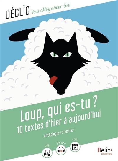 Loup, qui es-tu ? : 10 textes d'hier à aujourd'hui : anthologie et dossier | Julie Mataguez, Cédric Hannedouche