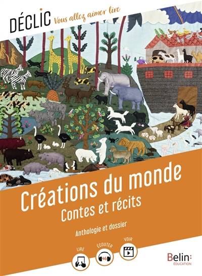 Créations du monde : contes et récits : anthologie et dossier | Aurelie Lagadec