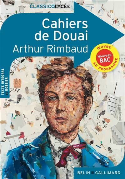 Cahiers de Douai : nouveau bac | Arthur Rimbaud, Elsa Rouviere