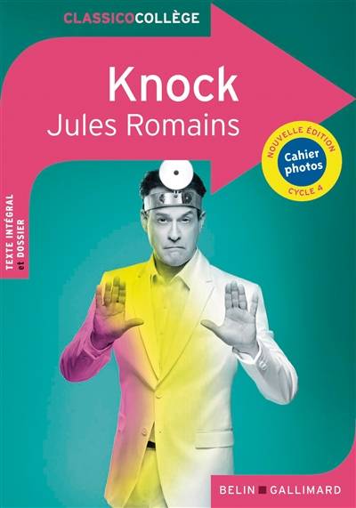 Knock ou Le triomphe de la médecine : comédie en trois actes : cycle 4 | Jules Romains, Jean-Luc Vincent, Mandy Melkan