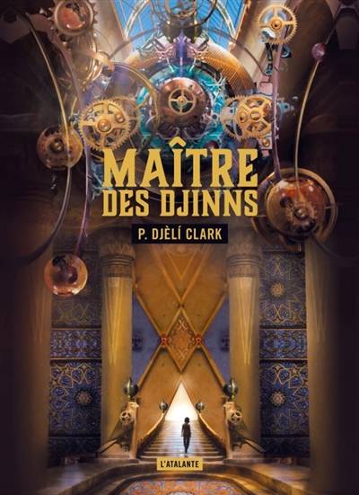 Maître des djinns | P. Djeli Clark, Mathilde Montier