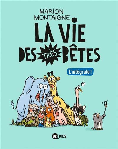 La vie des très bêtes : l'intégrale ! | Marion Montaigne