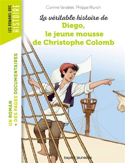 La véritable histoire de Diego, le jeune mousse de Christophe Colomb | Corinne Vandelet, Philippe Munch