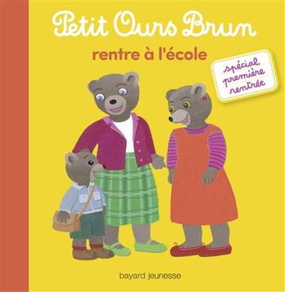 Petit Ours Brun rentre à l'école | Hélène Serre, Danièle Bour