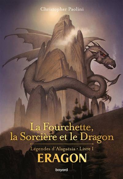 Eragon : légendes d'Alagaësia. Vol. 1. La fourchette, la sorcière et le dragon | Christopher Paolini, Angela Paolini