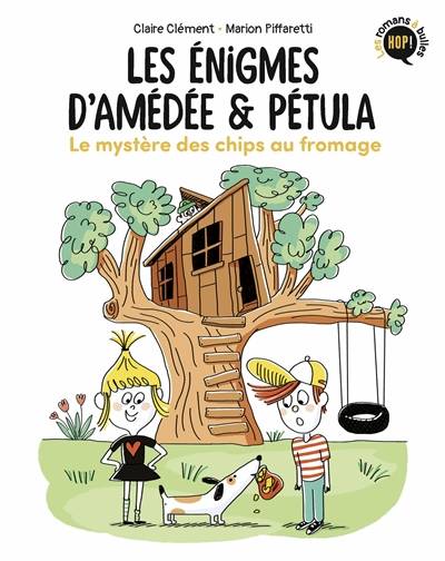 Les énigmes d'Amédée & Pétula. Le mystère des chips au fromage | Claire Clement, Marion Piffaretti