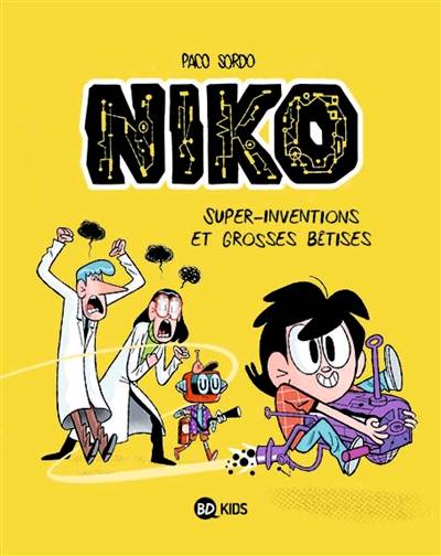 Niko. Vol. 1. Super-inventions et grosses bêtises | Paco Sordo, Martine Desoille