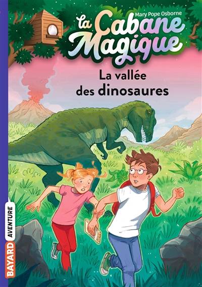 La cabane magique. Vol. 1. La vallée des dinosaures | Mary Pope Osborne, Philippe Masson, Marie-Hélène Delval