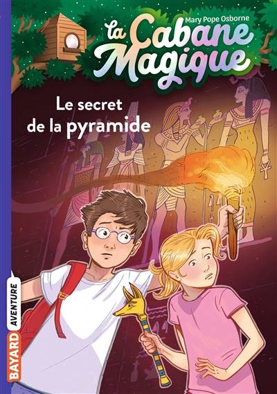 La cabane magique. Vol. 3. Le secret de la pyramide | Mary Pope Osborne, Philippe Masson, Marie-Hélène Delval