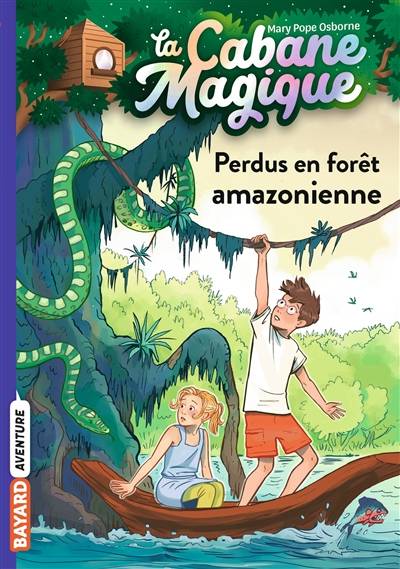 La cabane magique. Vol. 5. Perdus en forêt amazonienne | Mary Pope Osborne, Philippe Masson, Marie-Hélène Delval