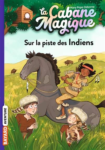 La cabane magique. Vol. 17. Sur la piste des Indiens | Mary Pope Osborne, Philippe Masson, Marie-Hélène Delval