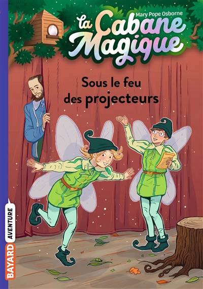 La cabane magique. Vol. 20. Sous le feu des projecteurs | Mary Pope Osborne, Philippe Masson, Marie-Hélène Delval