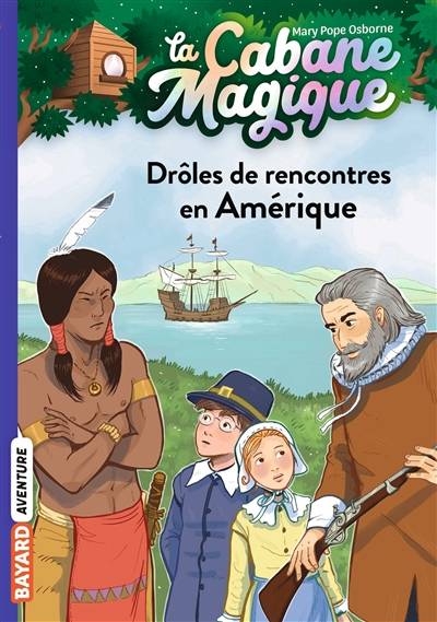 La cabane magique. Vol. 22. Drôles de rencontres en Amérique | Mary Pope Osborne, Philippe Masson, Marie-Hélène Delval