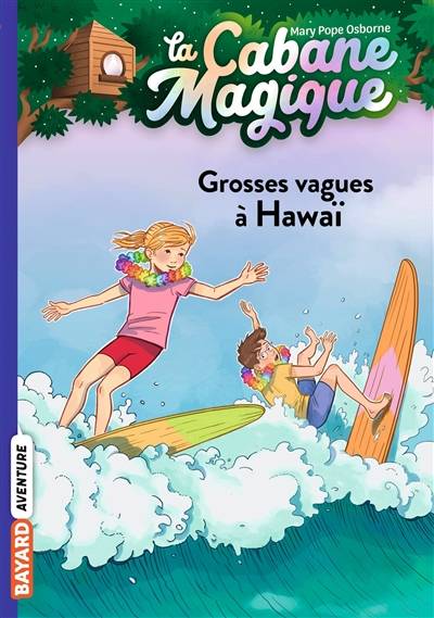 La cabane magique. Vol. 23. Grosses vagues à Hawaï | Mary Pope Osborne, Philippe Masson, Marie-Helene Delval