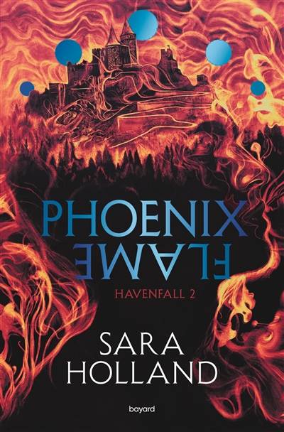 Havenfall. Vol. 2. Phoenix flame | Sara Holland, Eric Moreau