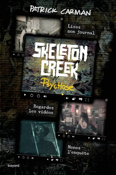 Skeleton Creek. Vol. 1. Psychose | Patrick Carman, Joshua Pease, Marie-Hélène Delval